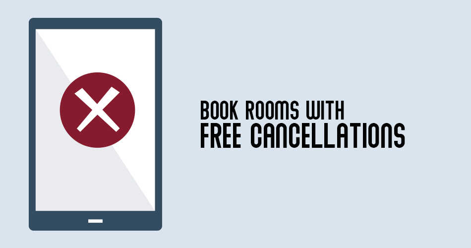 Book rooms with free cancellations 
