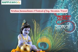 Krishna Janmashtami A Festival of Joy, Devotion, Travel