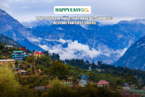 Tiny towns in India that have big surprises in store for first timers