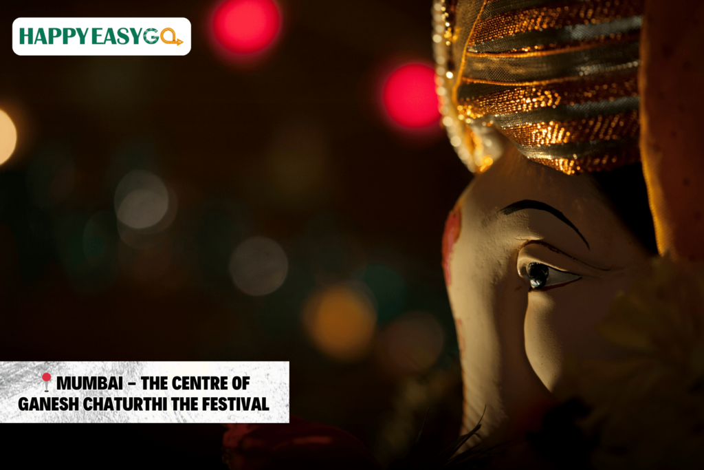 Mumbai - The Centre of Ganesh Chaturthi The Festival
