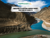 India and its Enticing Border Towns that Can Be flown to