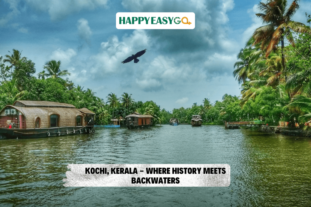Kochi, Kerala - Where History Meets Backwaters