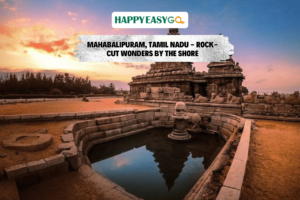 Mahabalipuram, Tamil Nadu - Rock-Cut Wonders by the Shore