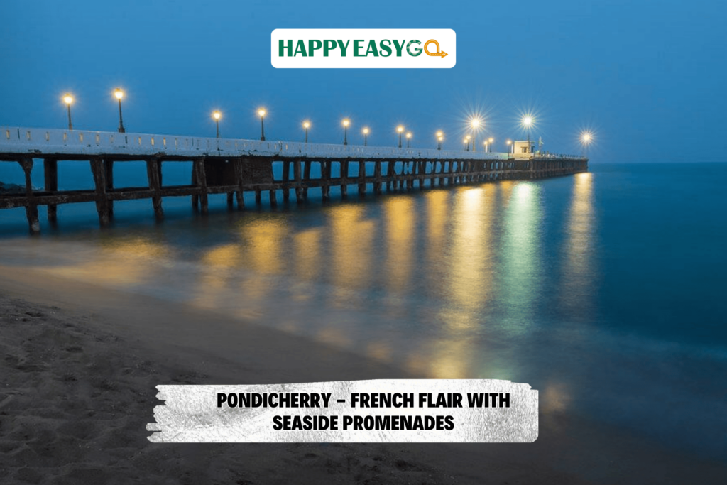 Pondicherry - French Flair with Seaside Promenades