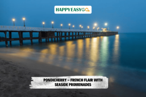 Pondicherry - French Flair with Seaside Promenades