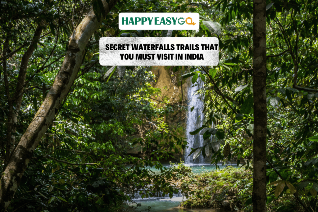 Secret Waterfalls Trails That You Must Visit in India