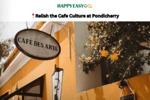 Relish the Cafe Culture at Pondicherry